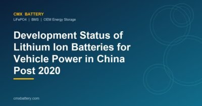 Development Status of Lithium Ion Batteries for Vehicle Power in China Post 2020