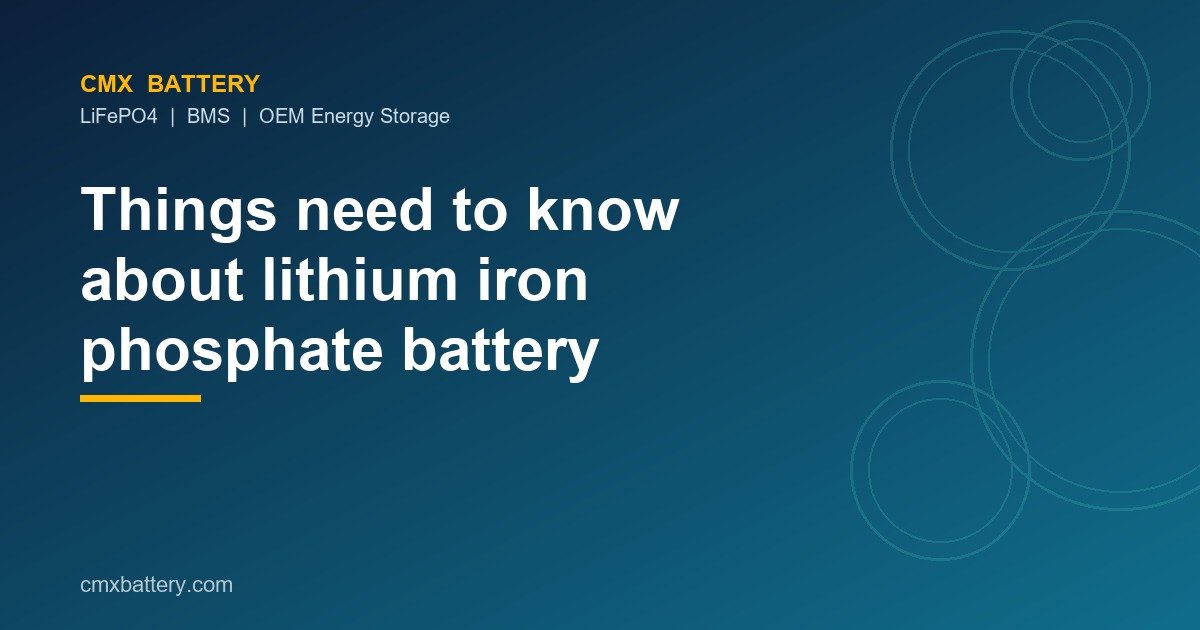 Things need to know about lithium iron phosphate battery
