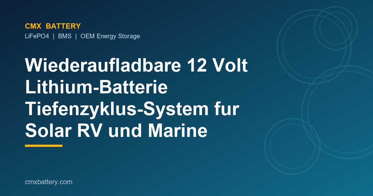 Wiederaufladbare 12 Volt Lithium-Batterie Tiefenzyklus-System für Solar RV und Marine