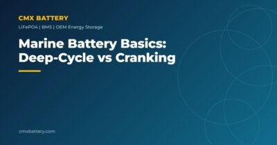 Marine deep-cycle vs cranking battery comparison guide